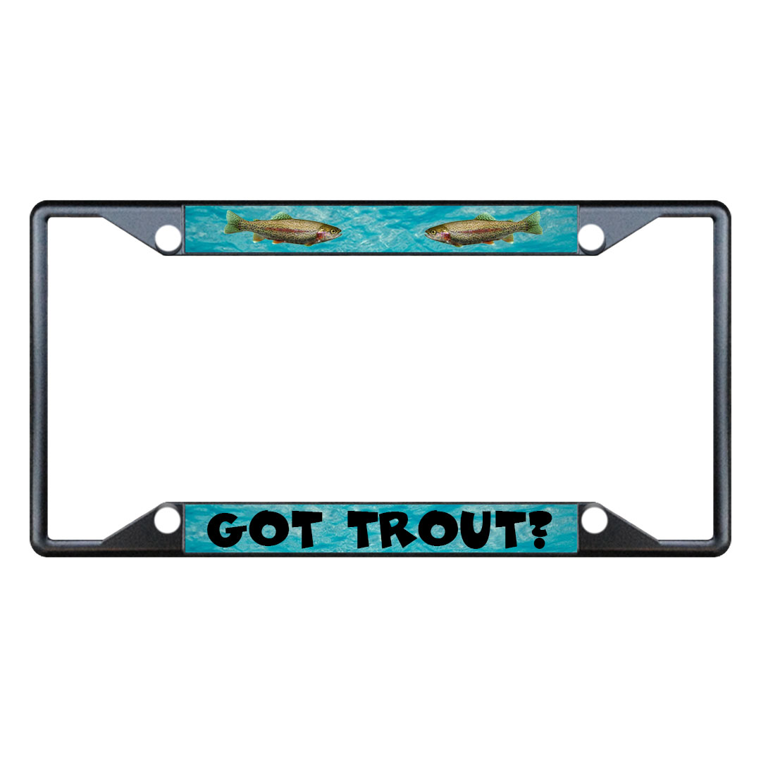 GOT TROUT? FISHING Metal License Plate Frame Tag Holder Four Holes eBay