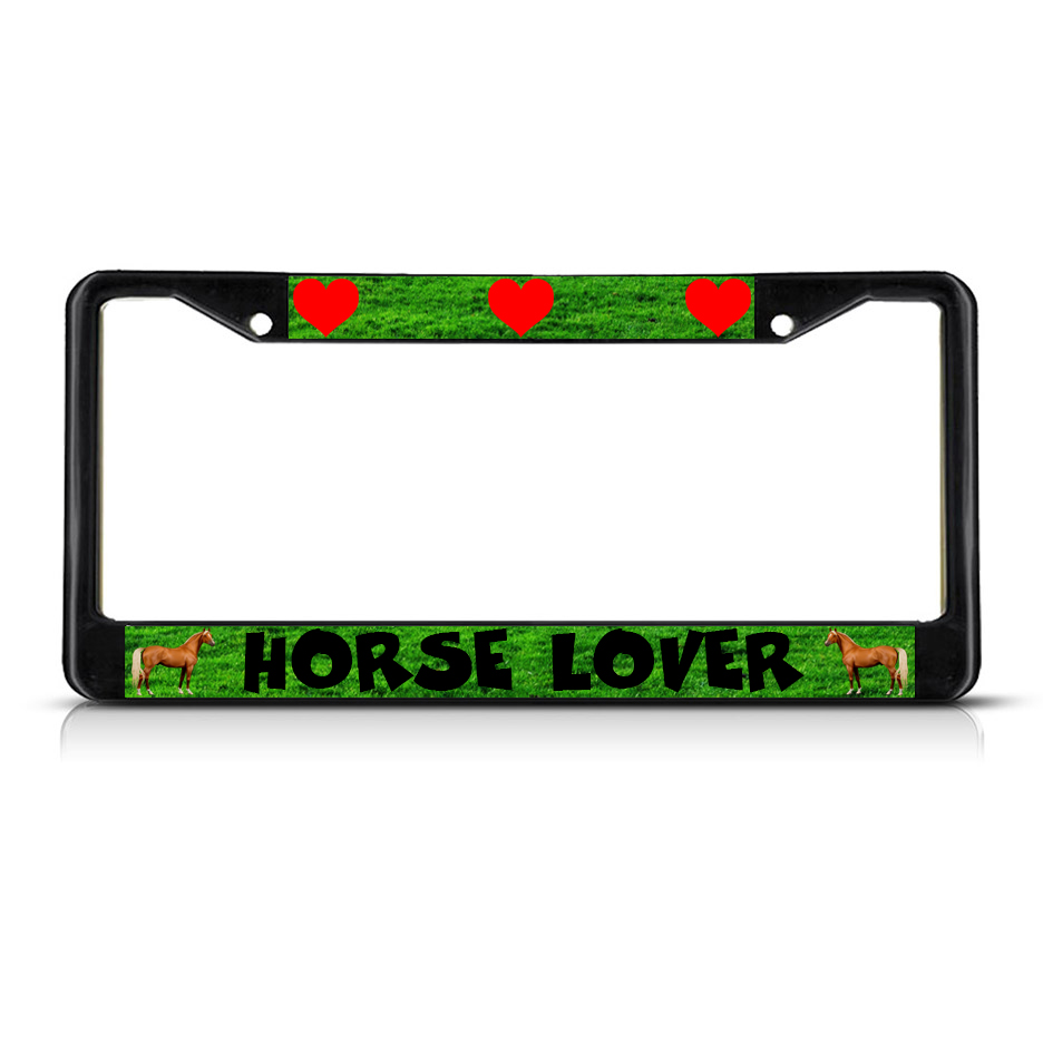 HORSE LOVER Metal License Plate Frame Tag Border Two Holes