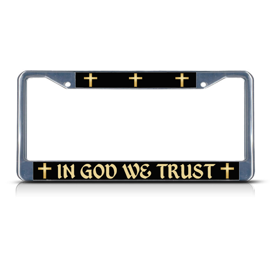 IN GOD WE TRUST RELIGIOUS CHRIST Heavy Duty Metal License Plate Frame